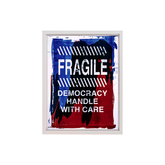 Fragile, Democracy, Handle with Care - 36/50